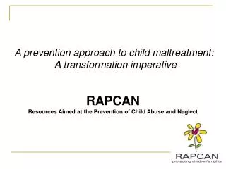 RAPCAN Resources Aimed at the Prevention of Child Abuse and Neglect
