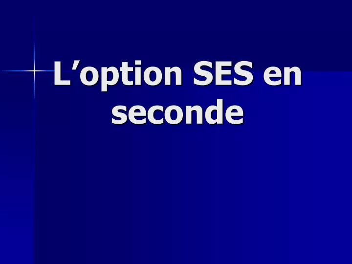 l option ses en seconde