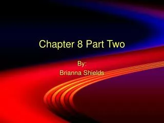 Chapter 8 Part Two