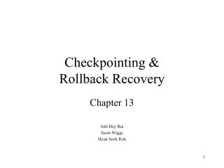 Checkpointing &amp; Rollback Recovery