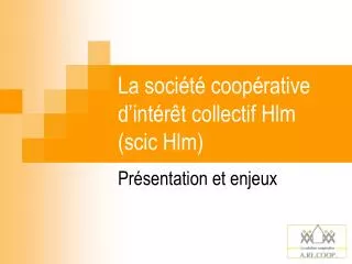 la soci t coop rative d int r t collectif hlm scic hlm