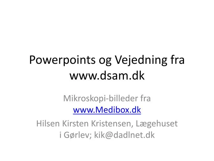 powerpoints og vejedning fra www dsam dk