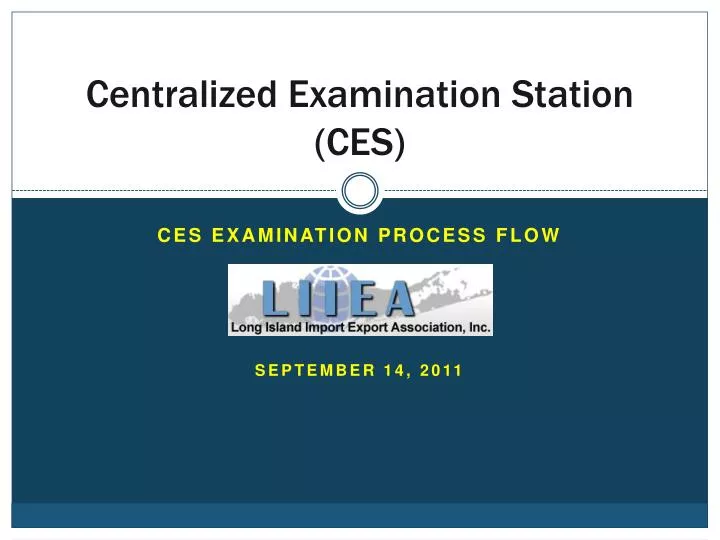 centralized examination station ces
