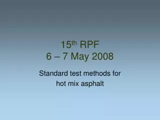 15 th RPF 6 – 7 May 2008