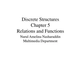Discrete Structures Chapter 5 Relations and Functions