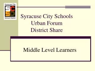 Syracuse City Schools Urban Forum District Share