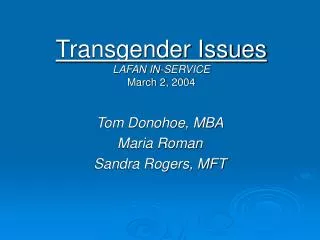 Transgender Issues LAFAN IN-SERVICE March 2, 2004