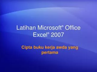 Latihan Microsoft ® Office Excel ® 2007