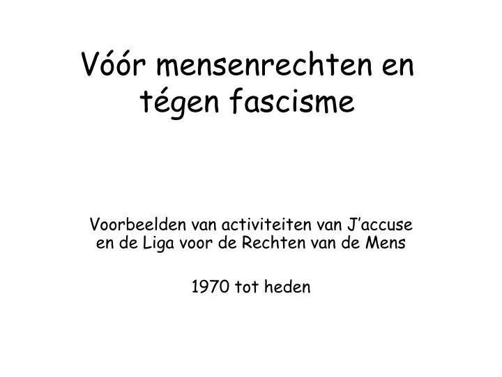 v r mensenrechten en t gen fascisme