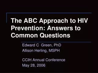 The ABC Approach to HIV Prevention: Answers to Common Questions