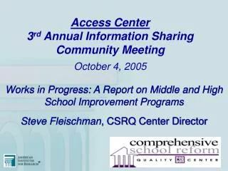 Access Center 3 rd Annual Information Sharing Community Meeting