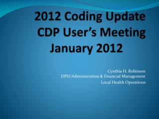 2012 Coding Update CDP User’s Meeting January 2012