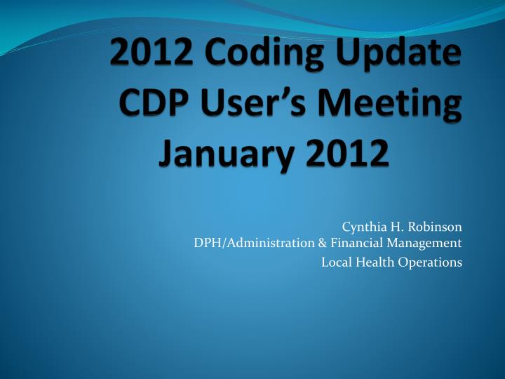 2012 coding update cdp user s meeting january 2012
