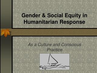 Gender &amp; Social Equity in Humanitarian Response