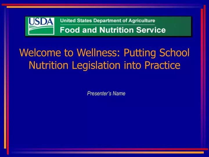 welcome to wellness putting school nutrition legislation into practice