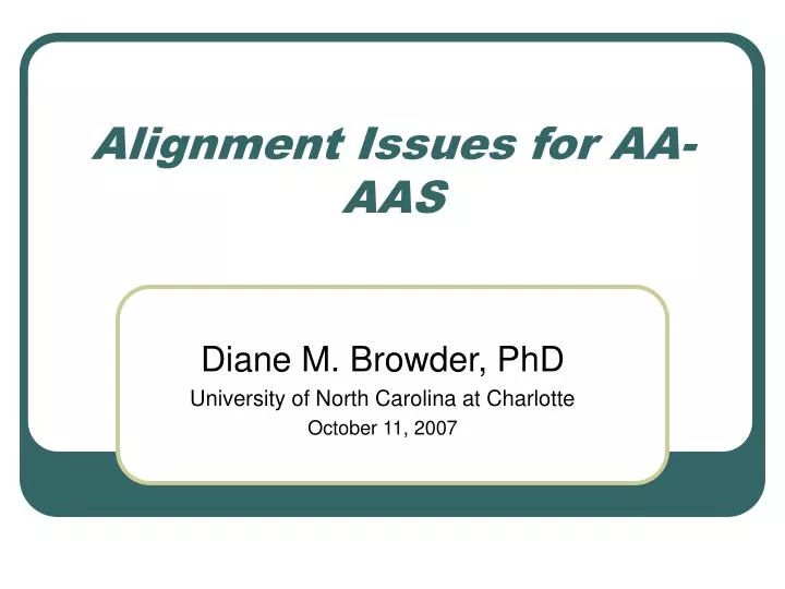 alignment issues for aa aas