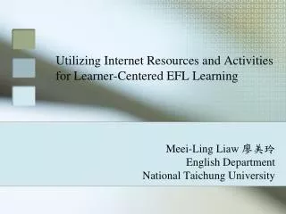 Utilizing Internet Resources and Activities for Learner-Centered EFL Learning
