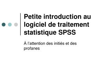 Petite introduction au logiciel de traitement statistique SPSS