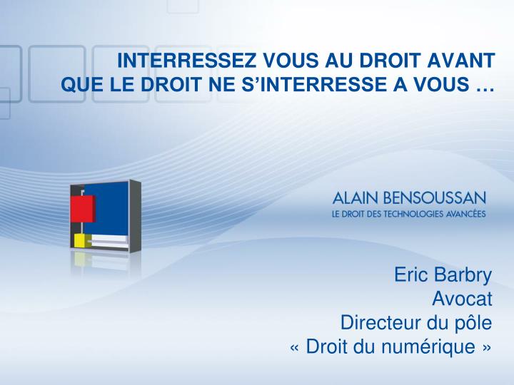 interressez vous au droit avant que le droit ne s interresse a vous