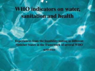WHO indicators on water, sanitation and health