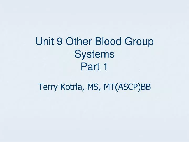 unit 9 other blood group systems part 1