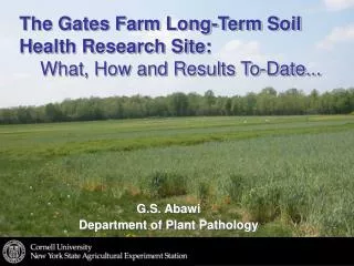 the gates farm long term soil health research site what how and results to date