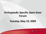 Orthopaedic Specific Open Door Forum