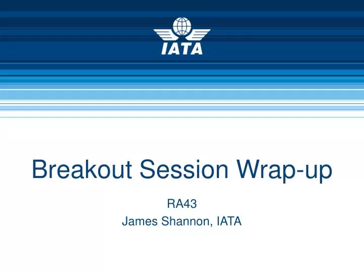 breakout session wrap up