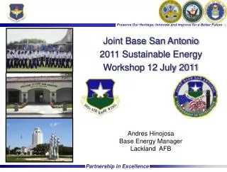 Joint Base San Antonio 2011 Sustainable Energy Workshop 12 July 2011