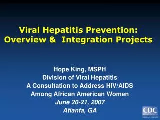 Viral Hepatitis Prevention: Overview &amp; Integration Projects