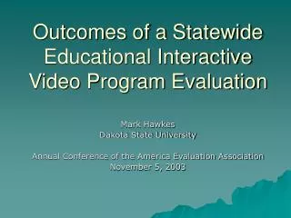 Outcomes of a Statewide Educational Interactive Video Program Evaluation