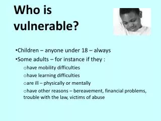 Who is vulnerable?