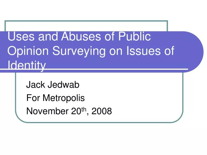 uses and abuses of public opinion surveying on issues of identity