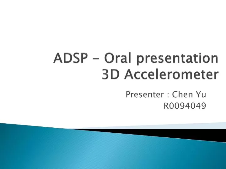 adsp oral presentation 3d accelerometer