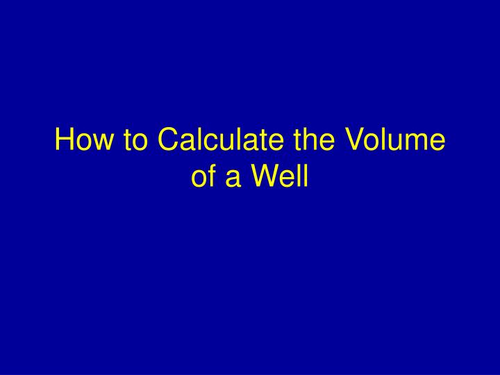 how to calculate the volume of a well