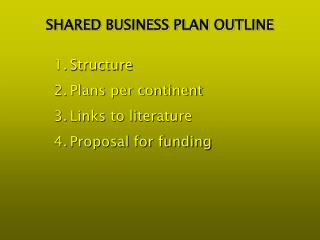 SHARED BUSINESS PLAN OUTLINE
