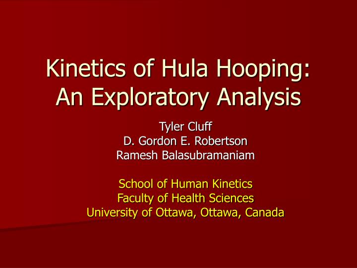 kinetics of hula hooping an exploratory analysis