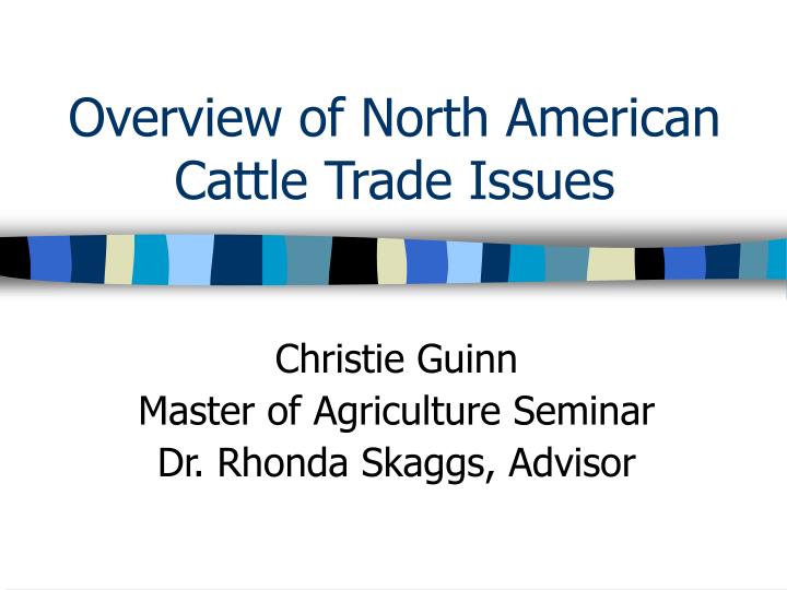 overview of north american cattle trade issues