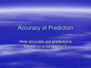 Accuracy of Prediction