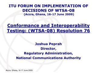 Conformance and Interoperability Testing: (WTSA-08) Resolution 76