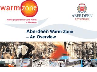Aberdeen Warm Zone – An Overview