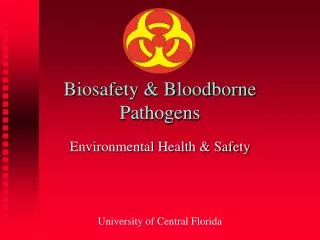 Biosafety &amp; Bloodborne Pathogens