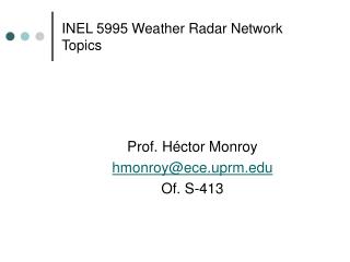 INEL 5995 Weather Radar Network Topics