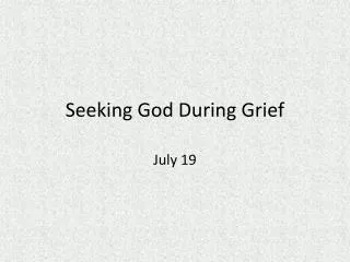 Seeking God During Grief