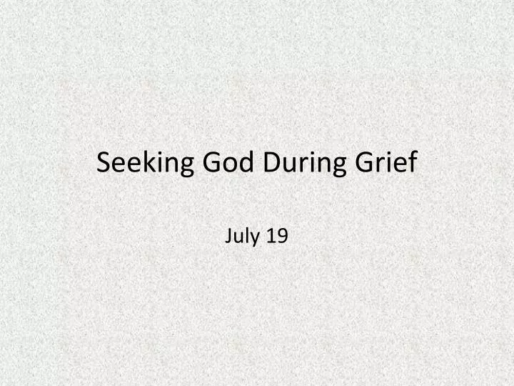 seeking god during grief