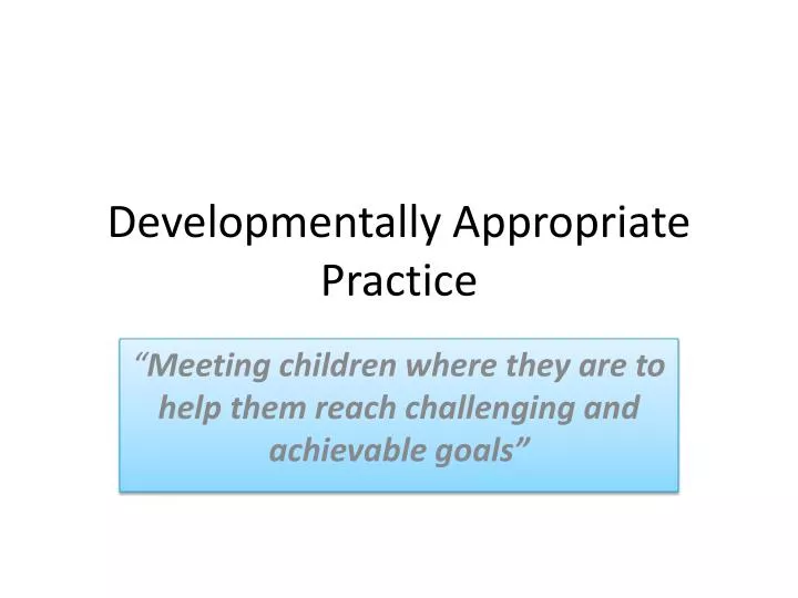 developmentally appropriate practice