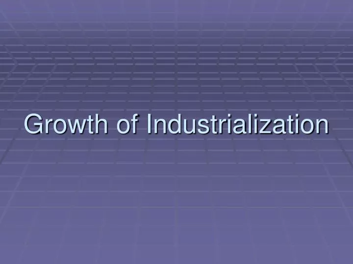 growth of industrialization