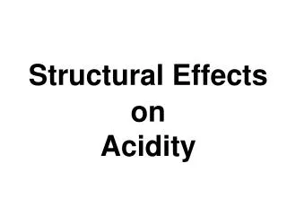 Structural Effects on Acidity