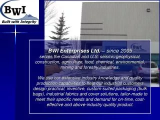 BWI Enterprises Ltd. – since 2005