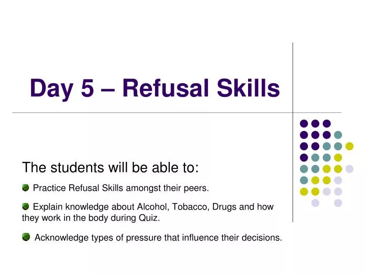 day 5 refusal skills